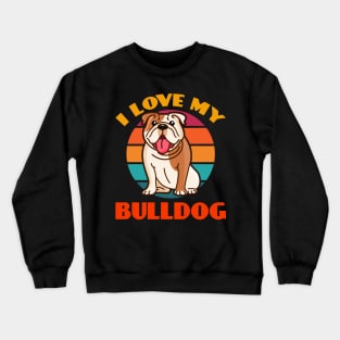 I Love My Bulldog Dog puppy Lover Cute Sunser Retro Funny Crewneck Sweatshirt